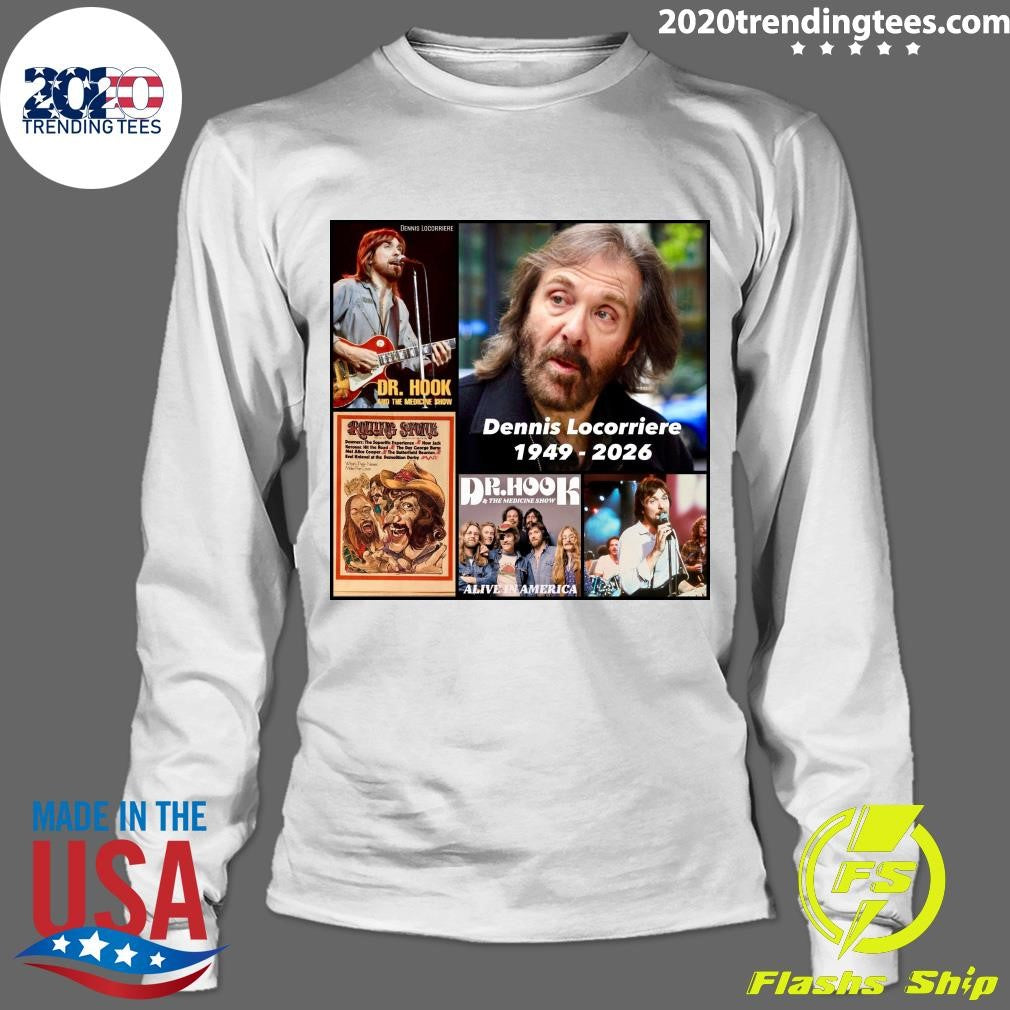 Dennis Locorriere Of Dr. Hook Has Died At 76 After Fighting Kidney Disease Shirt