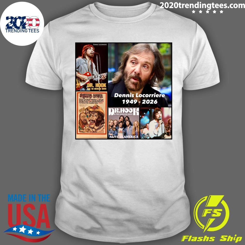 Dennis Locorriere Of Dr. Hook Has Died At 76 After Fighting Kidney Disease Shirt