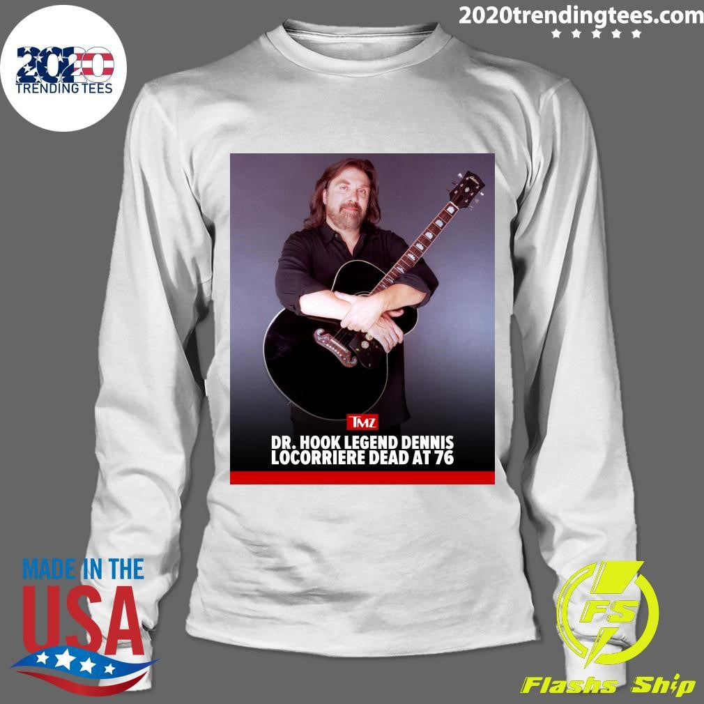 Dennis Locorriere, The Unmistakable Voice and Longtime Front Man Of Dr. Hook, Has Died At 76 Shirt