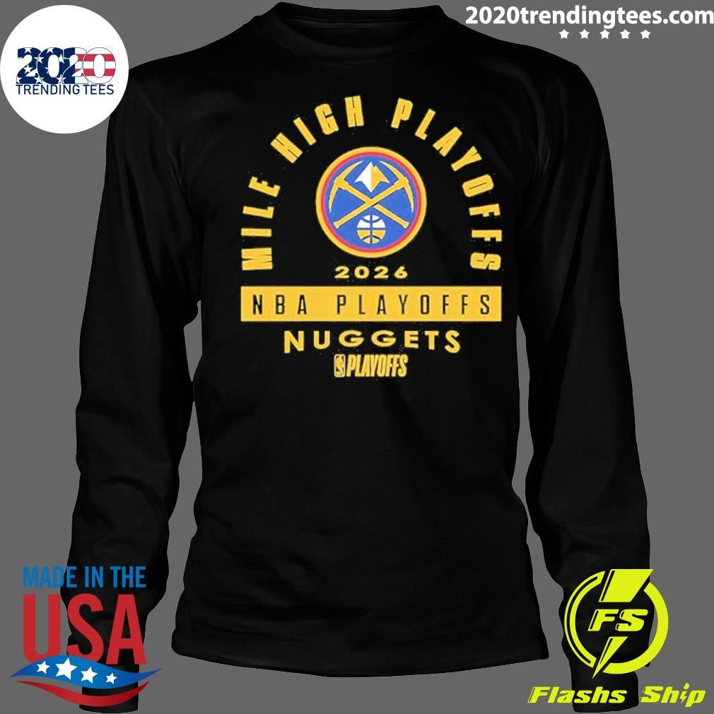 Denver Nuggets 2026 Nba Playoffs Mile High Playoffs Shirt