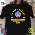 Denver Nuggets 2026 Nba Playoffs Mile High Playoffs Shirt