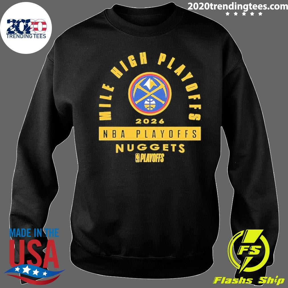Denver Nuggets 2026 Nba Playoffs Mile High Playoffs Shirt