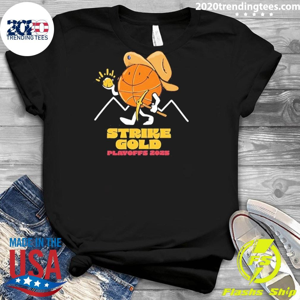 Denver Nuggets Strike Gold Playoffs 2025 Shirt