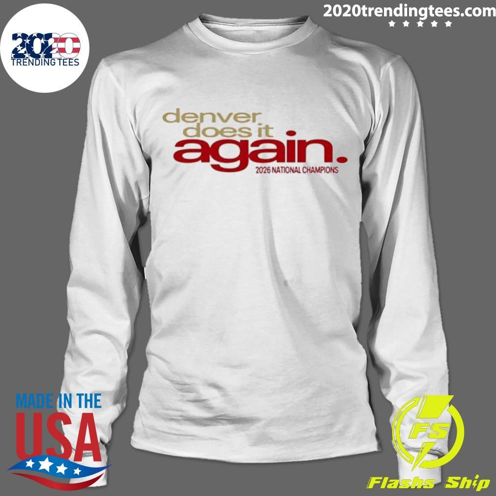 Denver Pioneers Men’s Ice Hockey National Champions 2026 Denver Does It Again Shirt