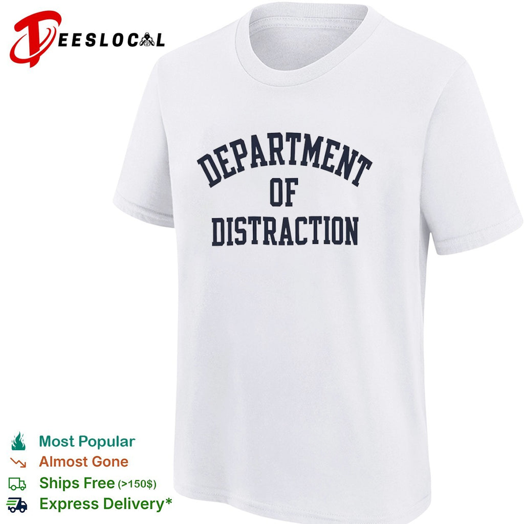 Department of Distraction shirt