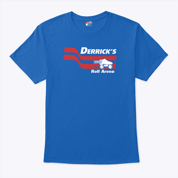 Derrick’s Roll Arena T Shirt