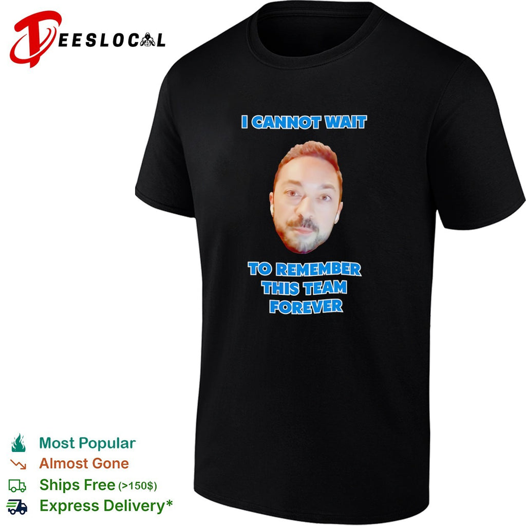 Detroit Lions I Cannot Wait To Remember This Team Forever shirt