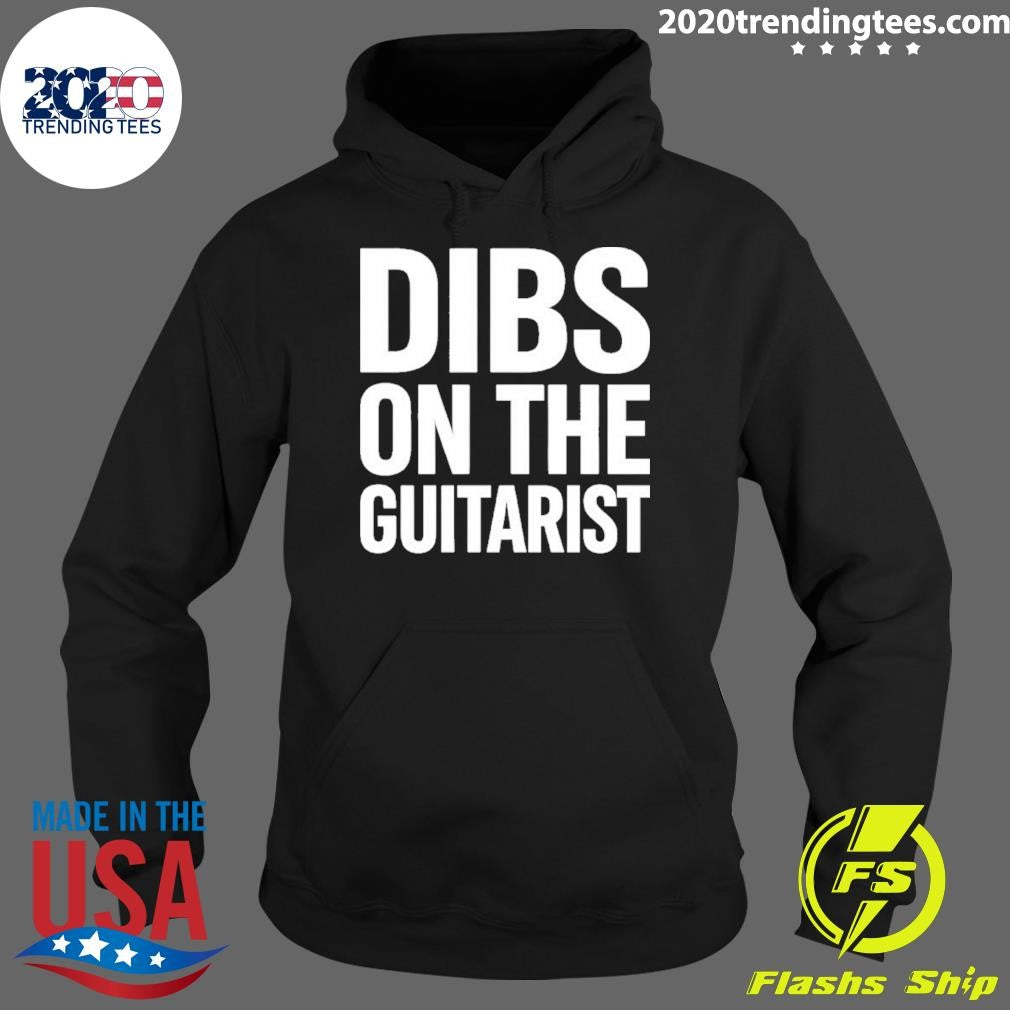 Dibs On The Guitarist Humor Shirt