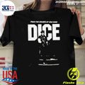 Dice From The Streets Of New York Shirt