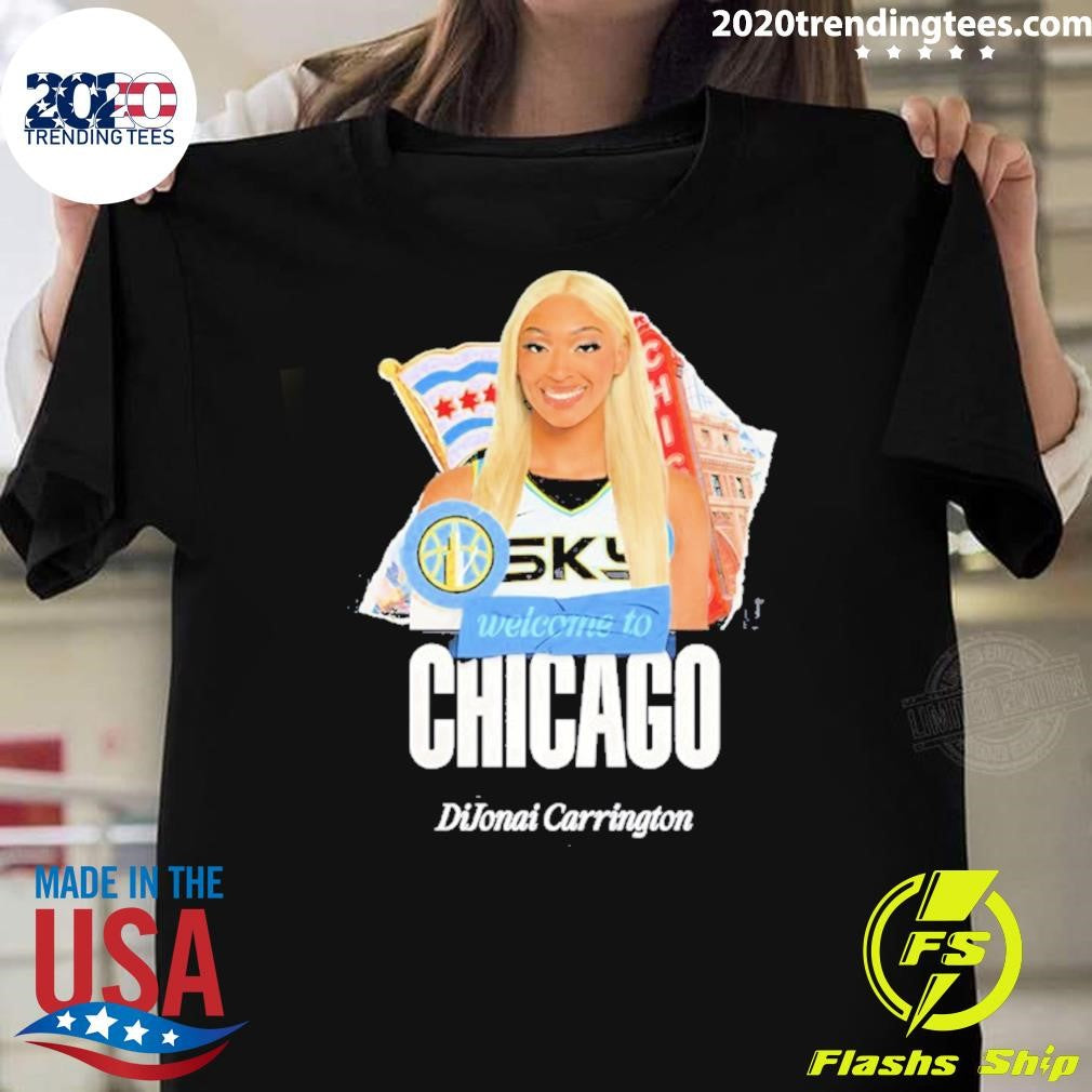 Dijonai Carrington Welcome To Chicago Sky Shirt