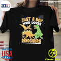 Dinosaurs Just a Boy Who Loves Shirt