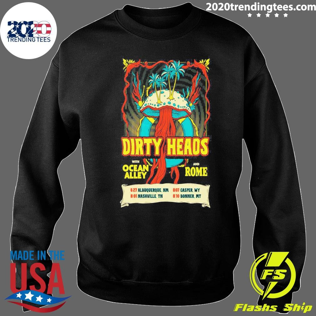 Dirty Heads with Ocean Alley and Rome So Glad You Made It Tour 26 Shirt