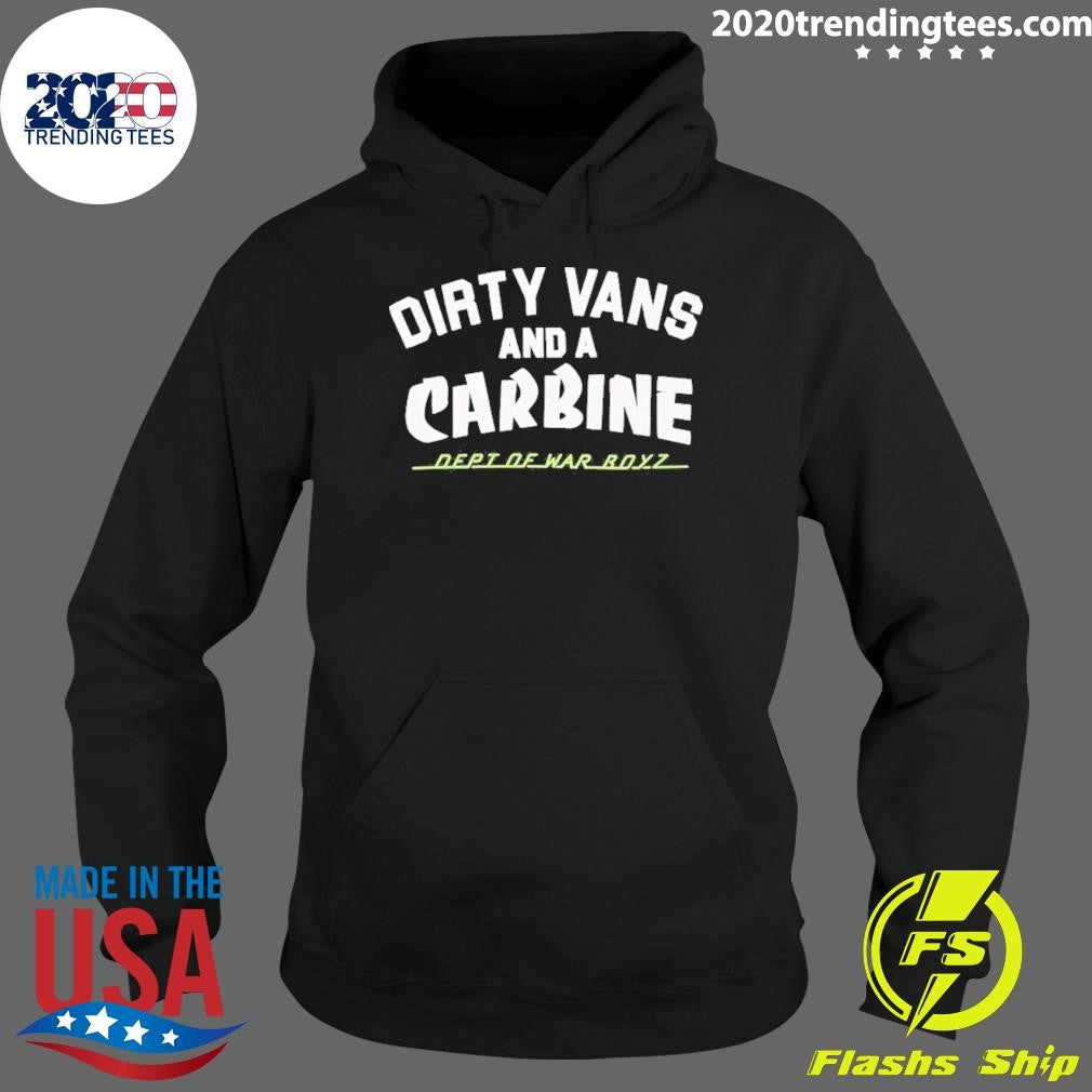 Dirty Vans And A Carbine Dept Of War Boyz Shirt
