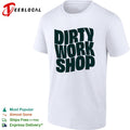 Dirty Work Shop shirt