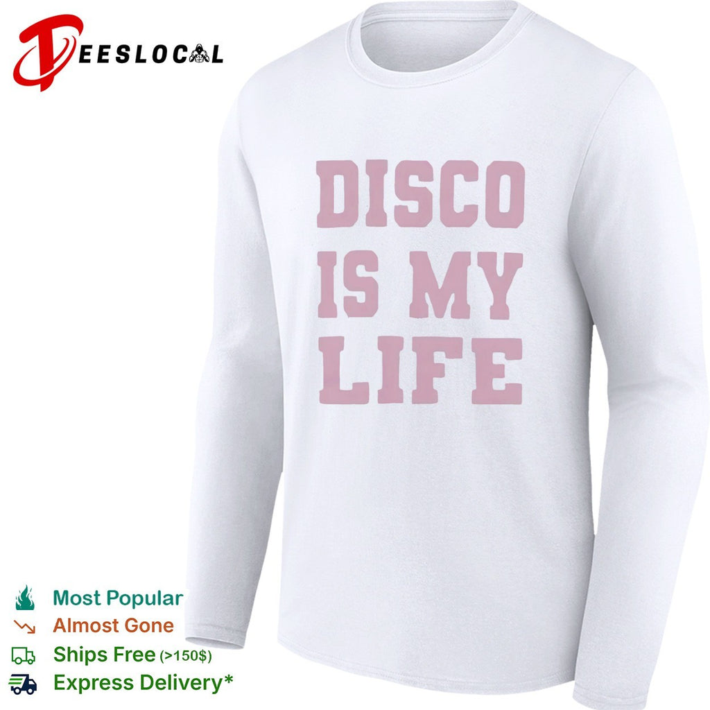 Disco is my life shirt