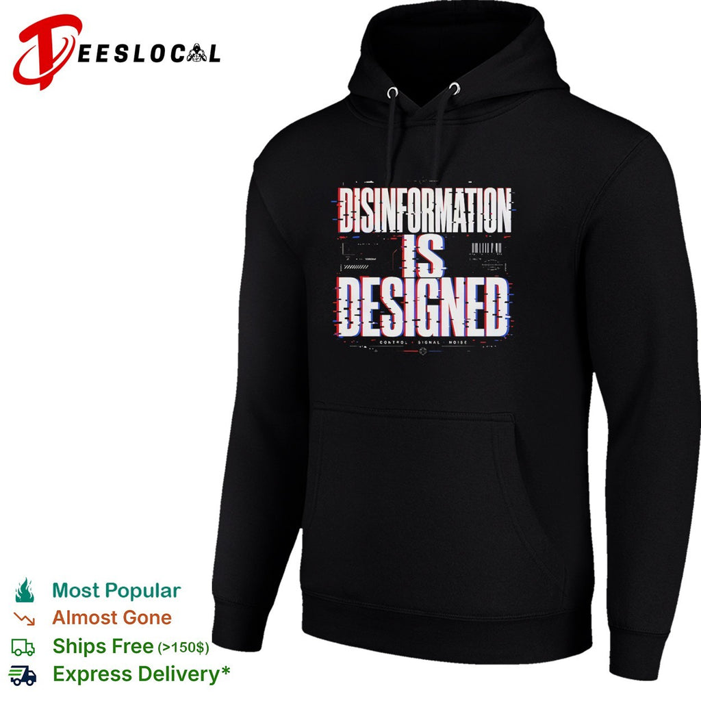 Disinformation is designed control signal shirt