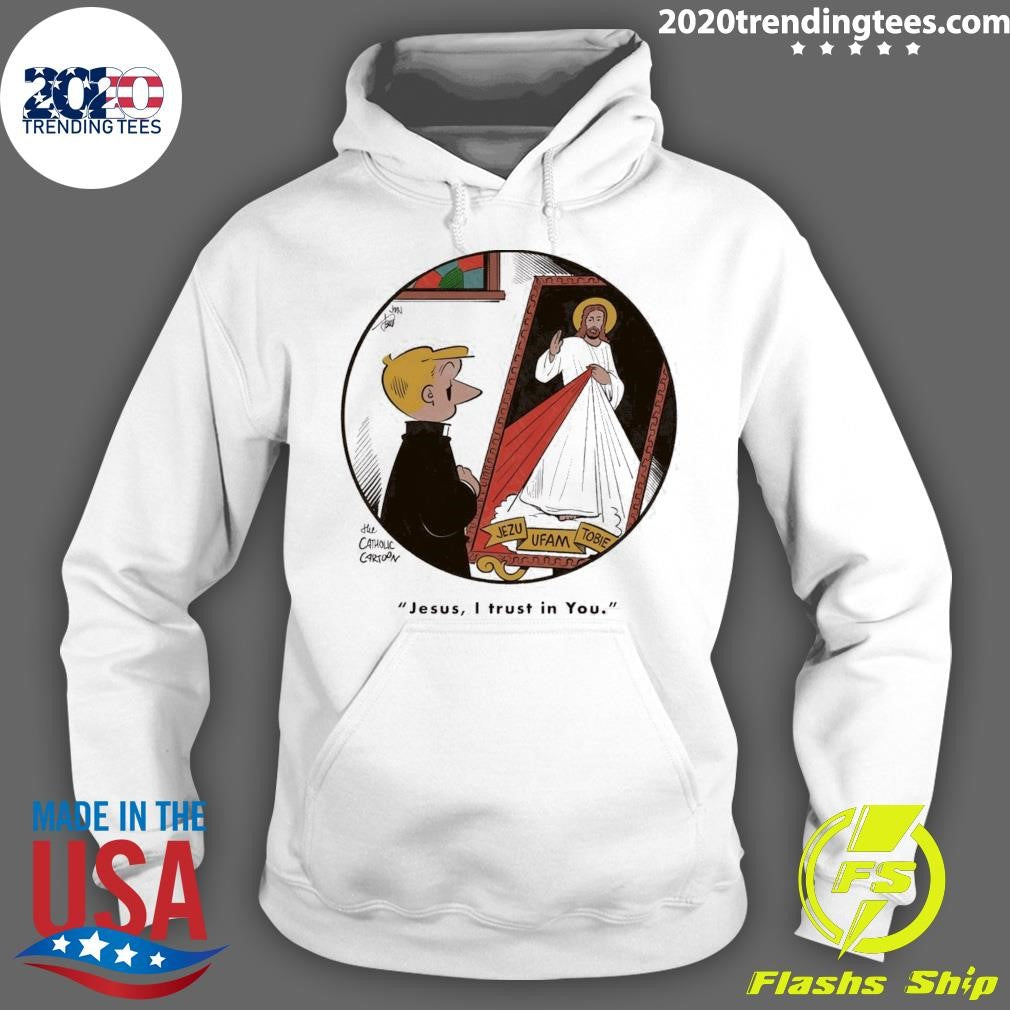 Divine Mercy Jezu Ufam Tobie Jesus, I trust in You Shirt