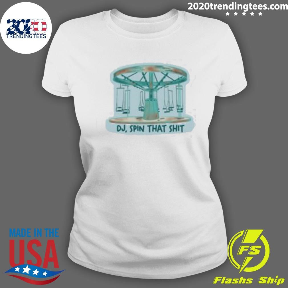 Dj Spin That Shit 2026 Tee Shirt