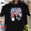 Do It For Freddy Adu Signature Shirt