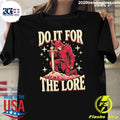 Do It For The Lore Viking Shirt