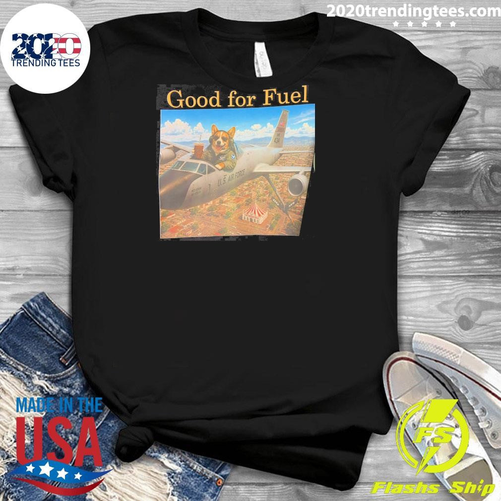 Dog Corgi Good for Fuel U.S. Air Force Shirt