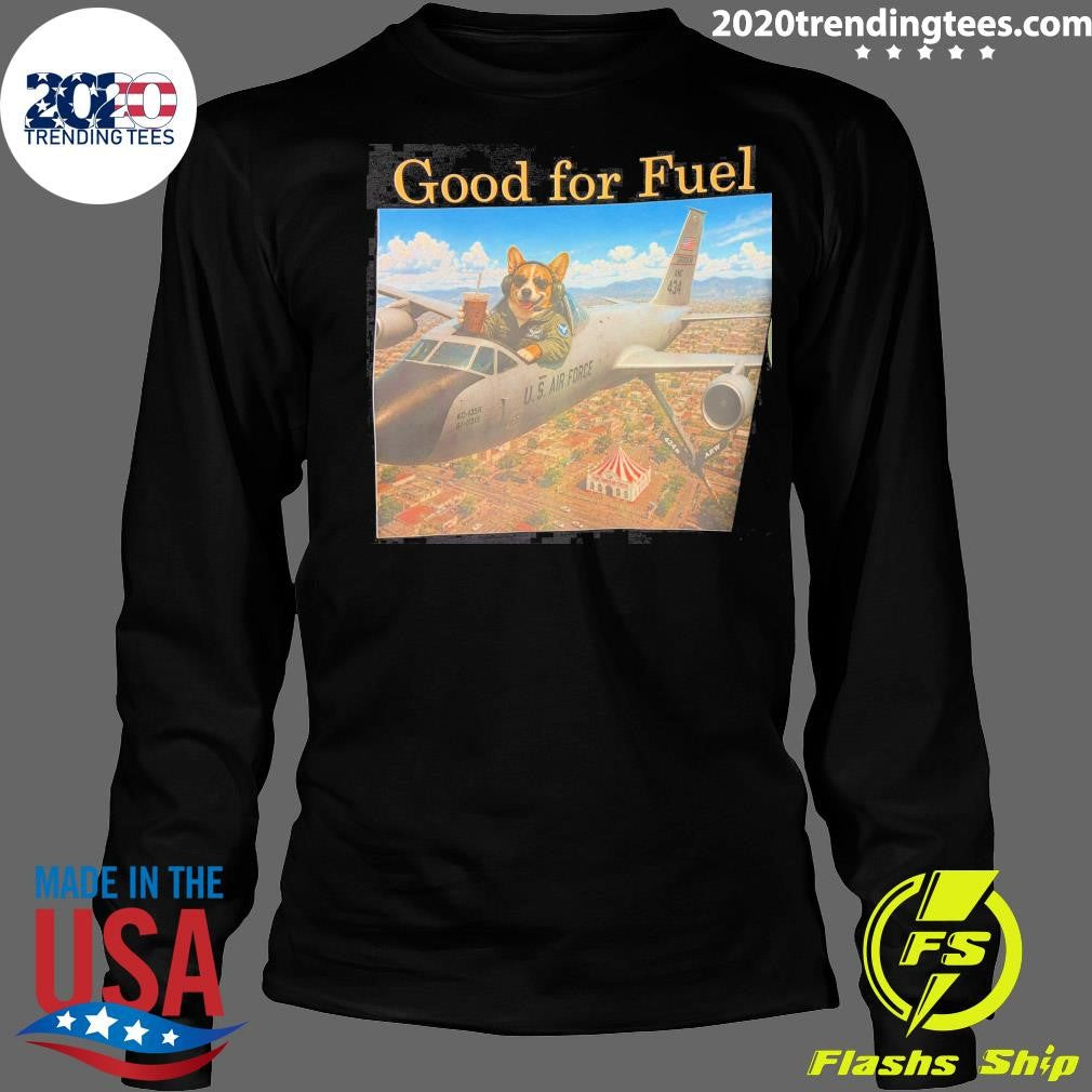Dog Corgi Good for Fuel U.S. Air Force Shirt