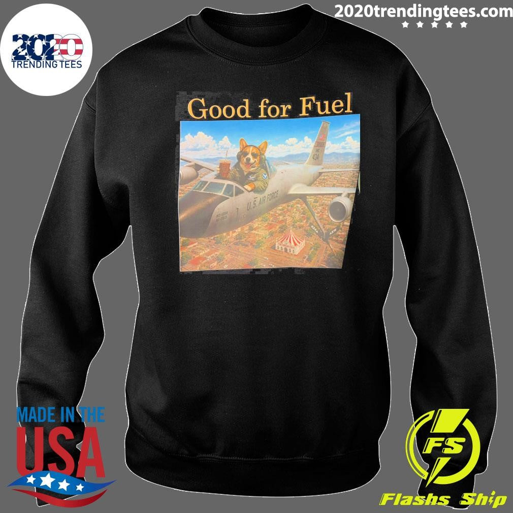 Dog Corgi Good for Fuel U.S. Air Force Shirt