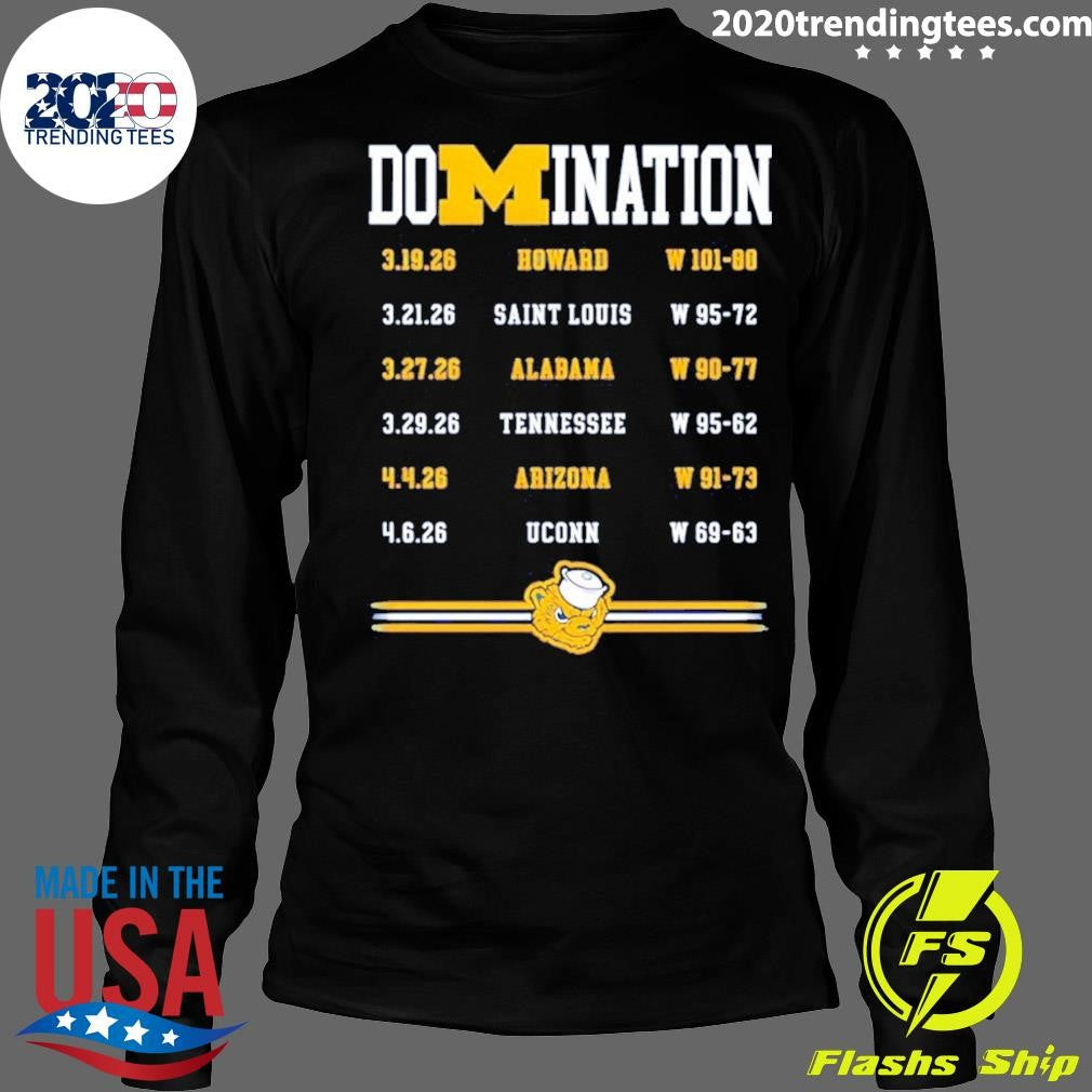 Domination Michigan Wolverines Basketball Howard Saint Louis Alabama Tennessee shirt