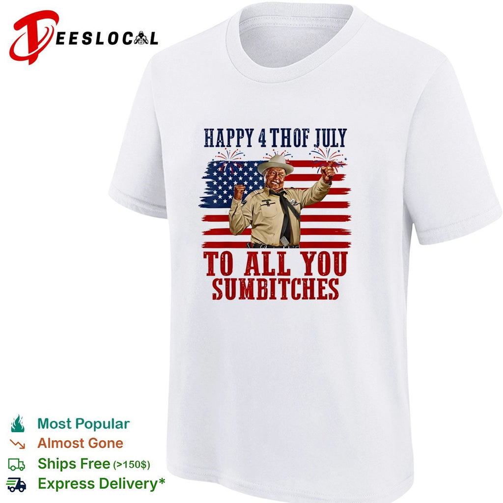 Don Knotts Barney Fife Happy 4 thof July to all you sumbitches patriotic shirt