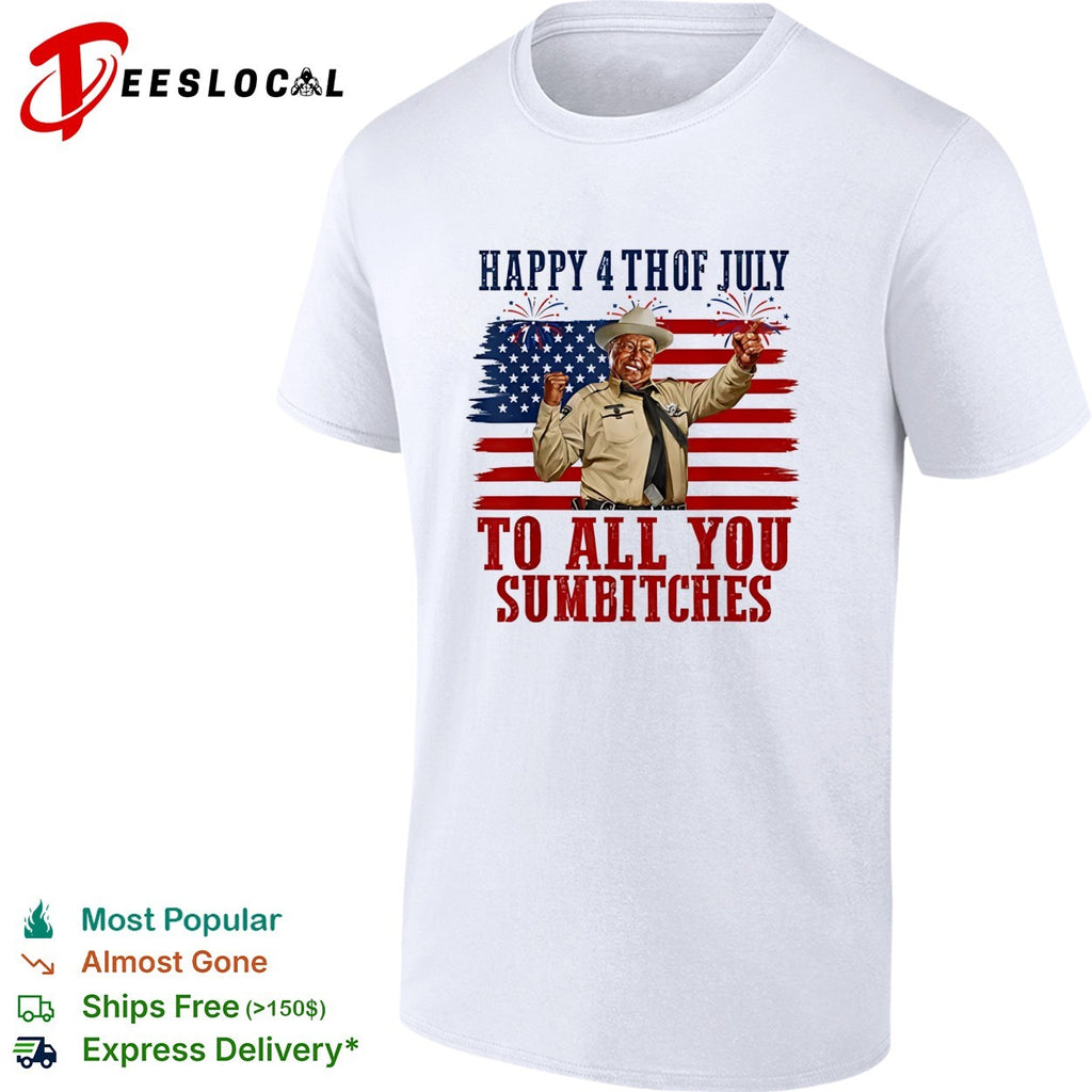 Don Knotts Barney Fife Happy 4 thof July to all you sumbitches patriotic shirt