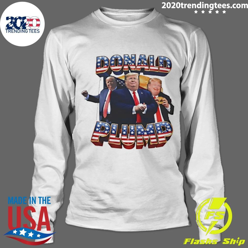Donald Plump Burger Funny Shirt