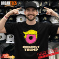Donald Trump Doughnut Funny Humor Pun Donut Shirt