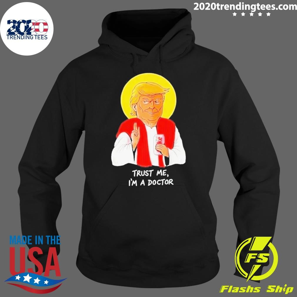 Donald Trump Drink Diet Coke Trust Me I’m A Doctor Shirt