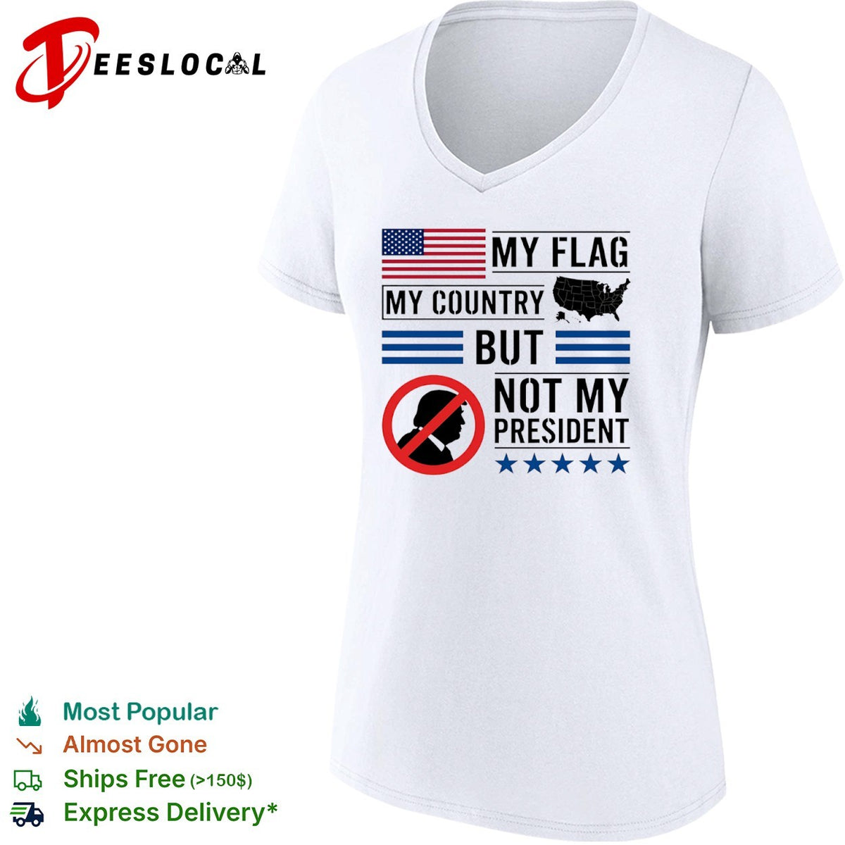Donald Trump My Flag My Country but not my President shirt