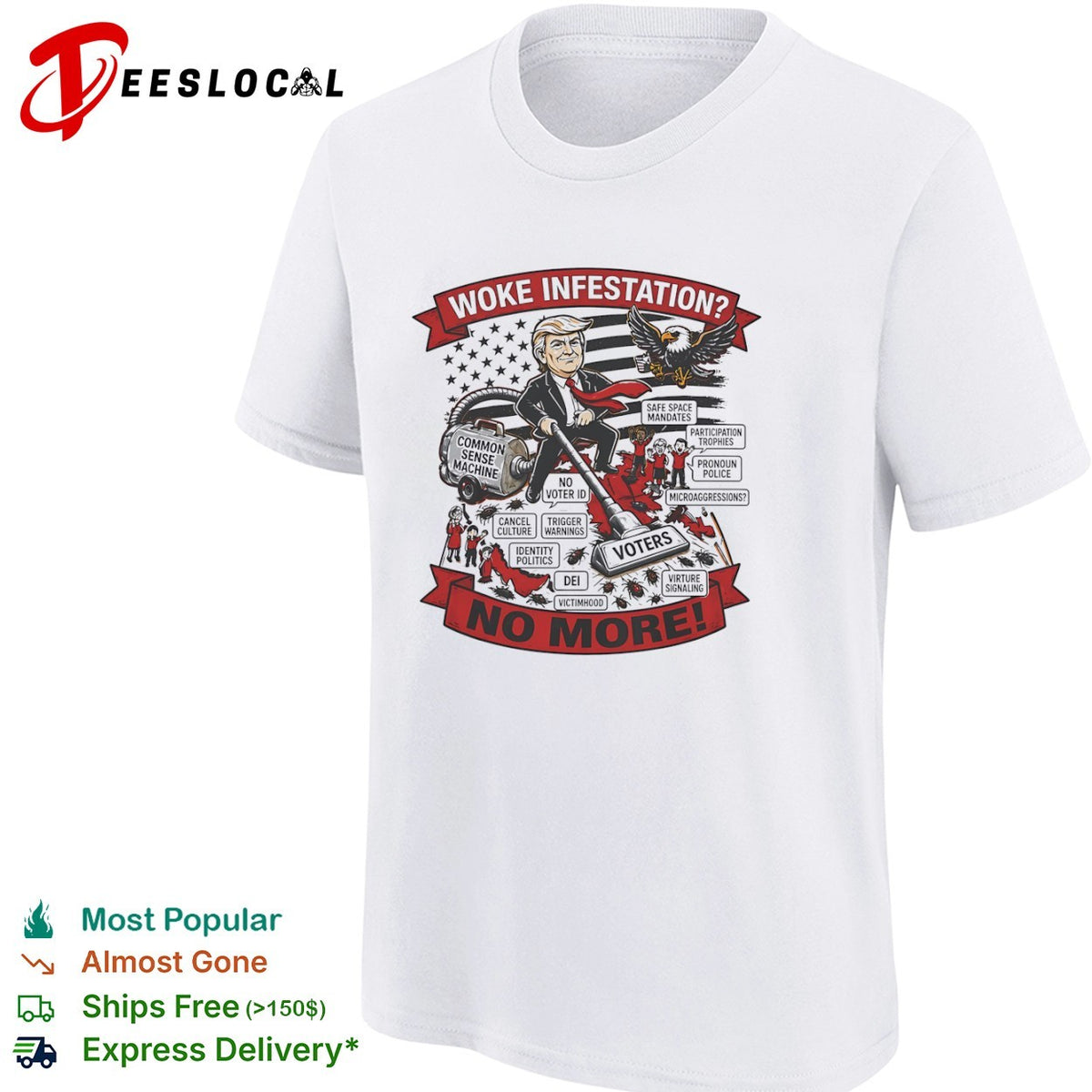 Donald Trump Woke Infestation No More Common Sense Machine Voters shirt
