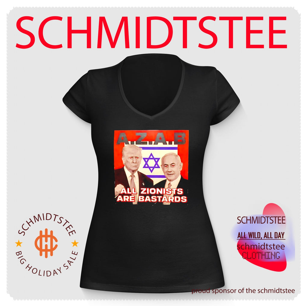 Donald Trump and Benjamin Netanyahu AZAB All Zionists Are Bastards shirt