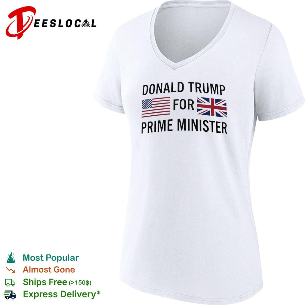 Donald Trump for Prime Minister US and UK Flags Shirt