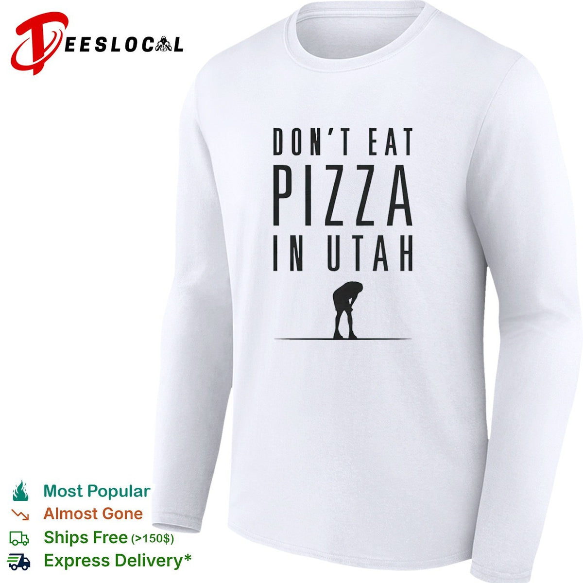 Don’t Eat Pizza in Utah shirt