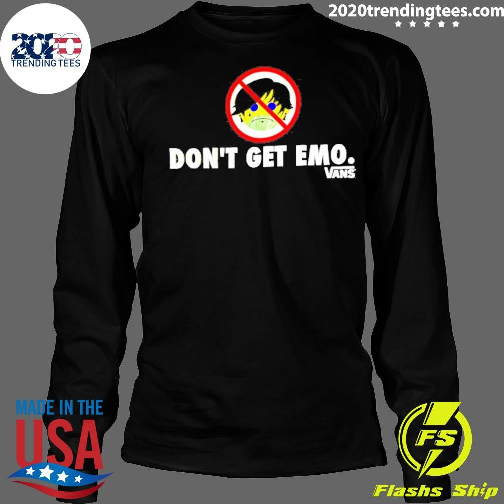 Don’t Get Emo Vans Graphic Shirt