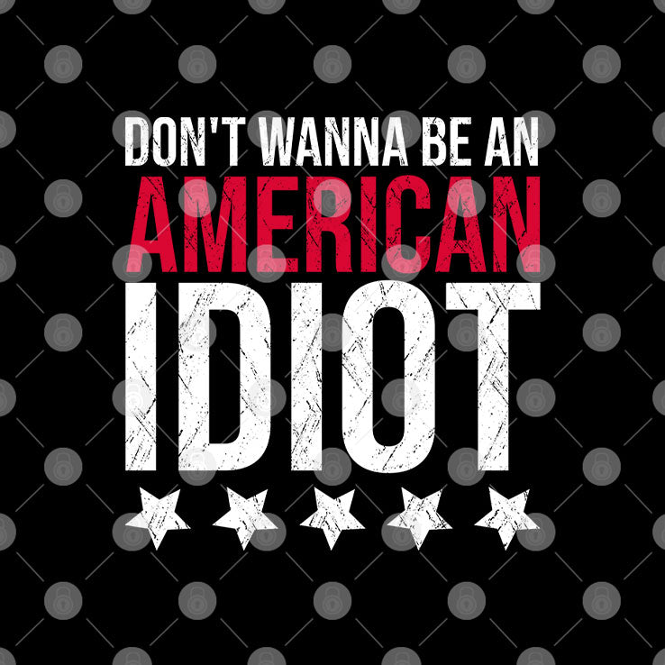 Don’t Wanna Be An American Idiot I’m Not A Part Of A MAGA Agenda Tee Shirt