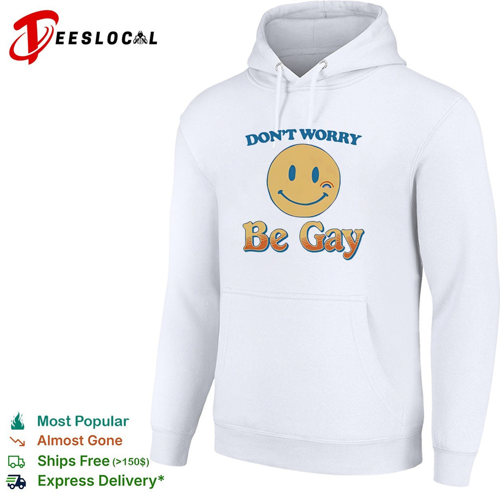 Don’t Worry Be Gay Smiley Face Rainbow Design Pride LGBTQ shirt