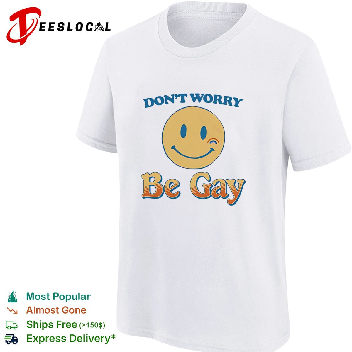 Don’t Worry Be Gay Smiley Face Rainbow Design Pride LGBTQ shirt