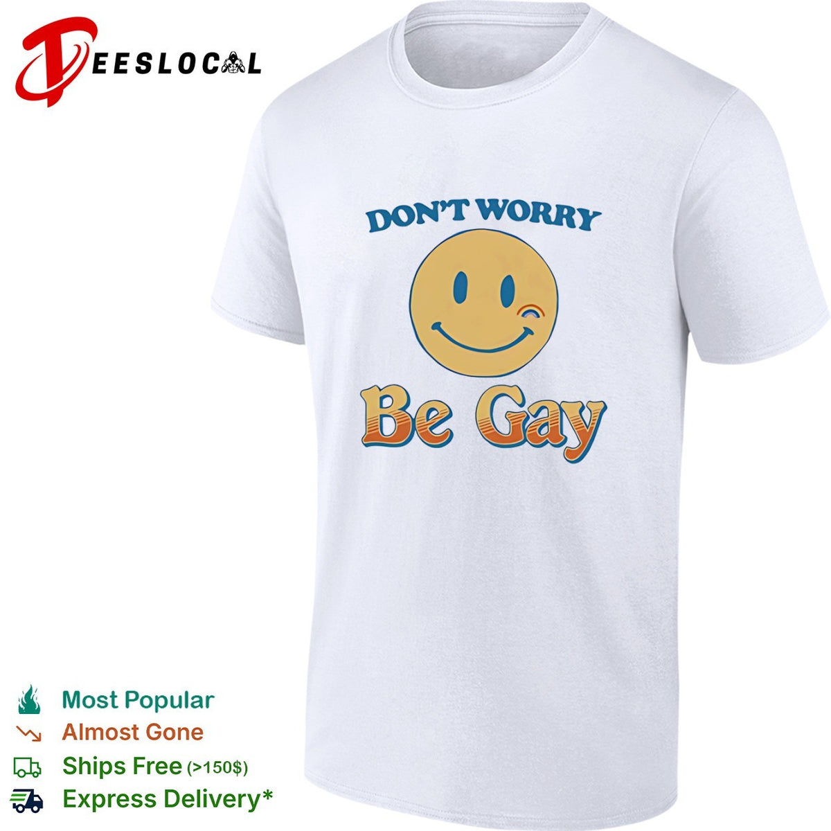 Don’t Worry Be Gay Smiley Face Rainbow Design Pride LGBTQ shirt