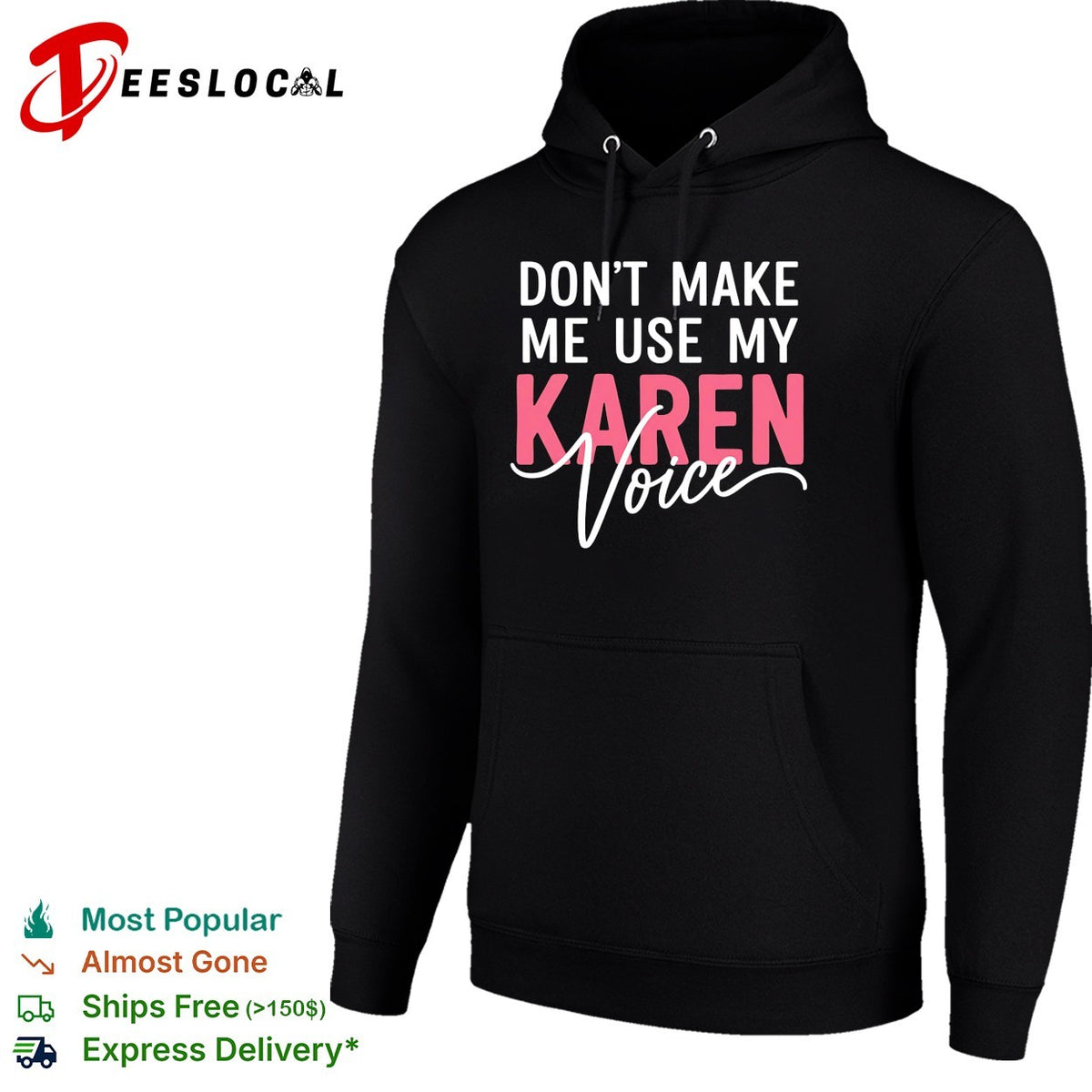 Don’t make me use my Karen voice bold script humor shirt