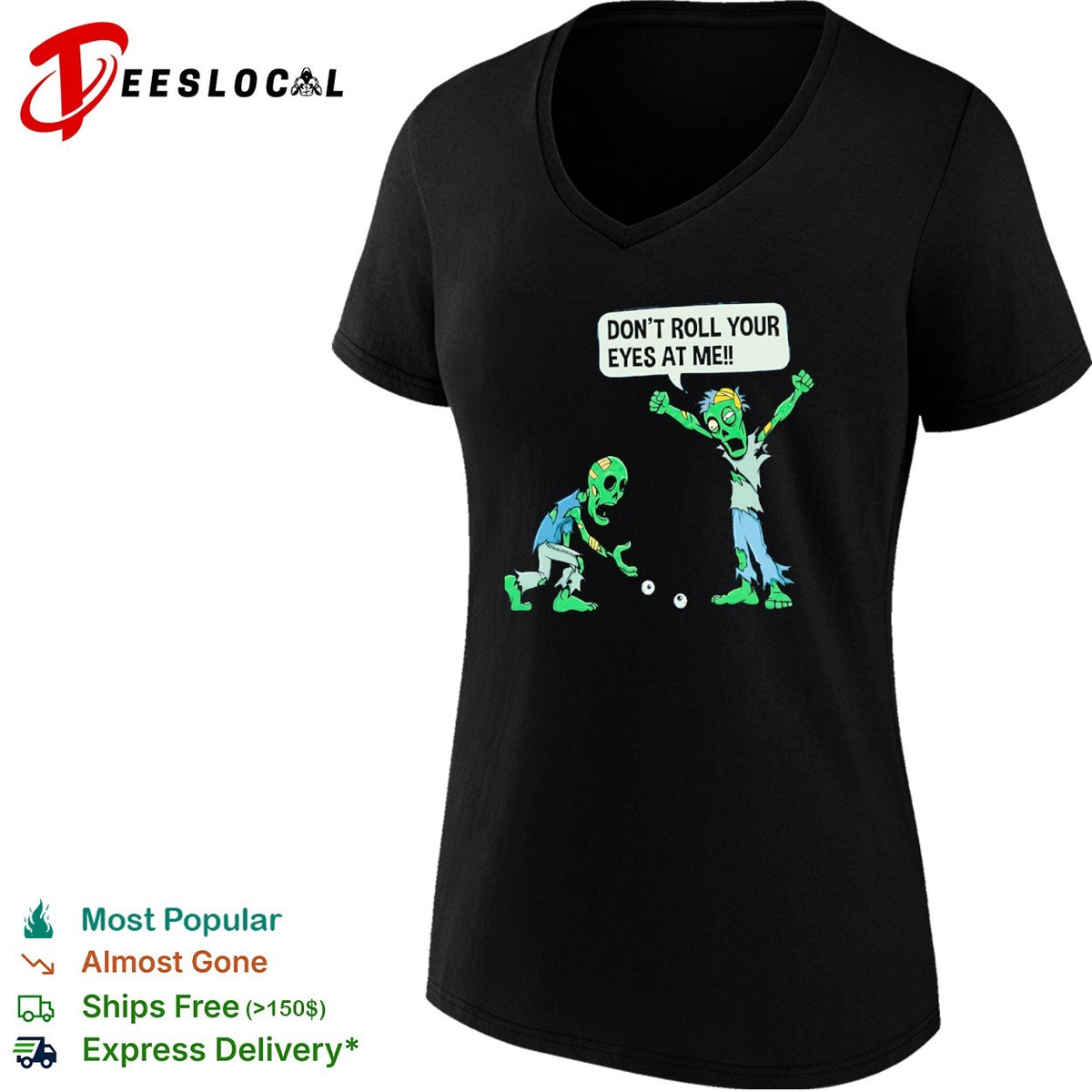 Don’t roll your eyes at me shirt