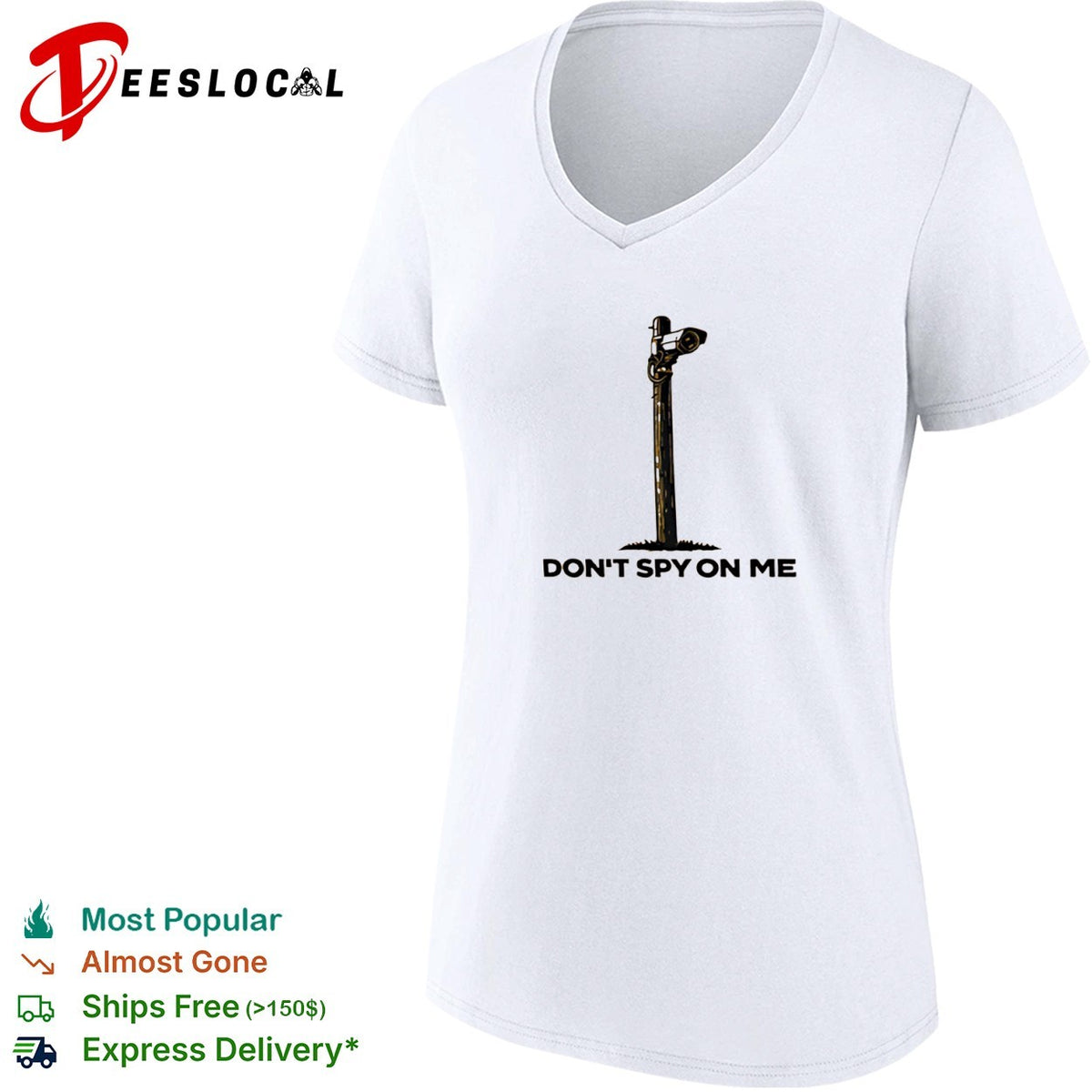 Don’t spy on me surveillance camera shirt