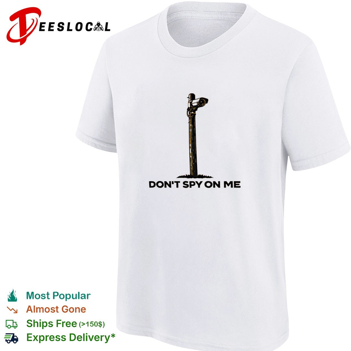 Don’t spy on me surveillance camera shirt