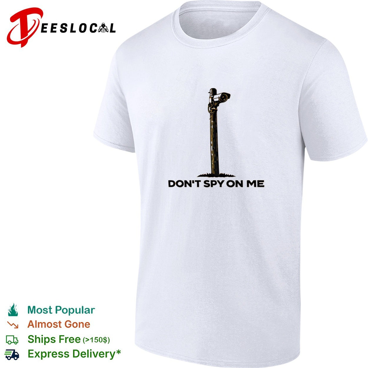 Don’t spy on me surveillance camera shirt