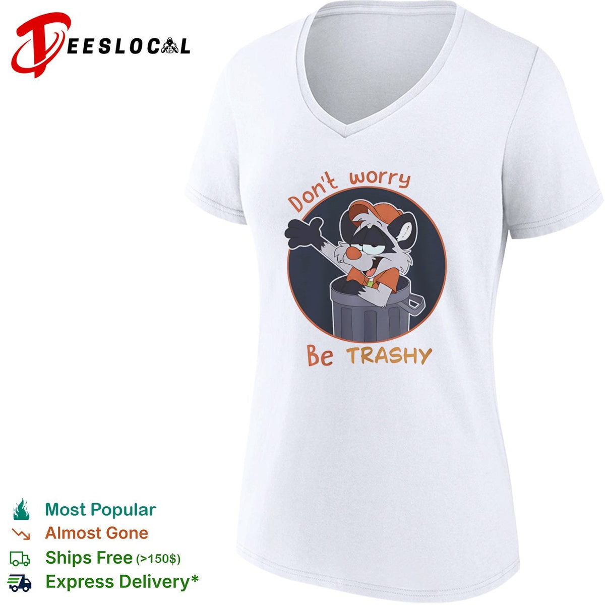 Don’t worry be Trashy Raccoon in Trash shirt