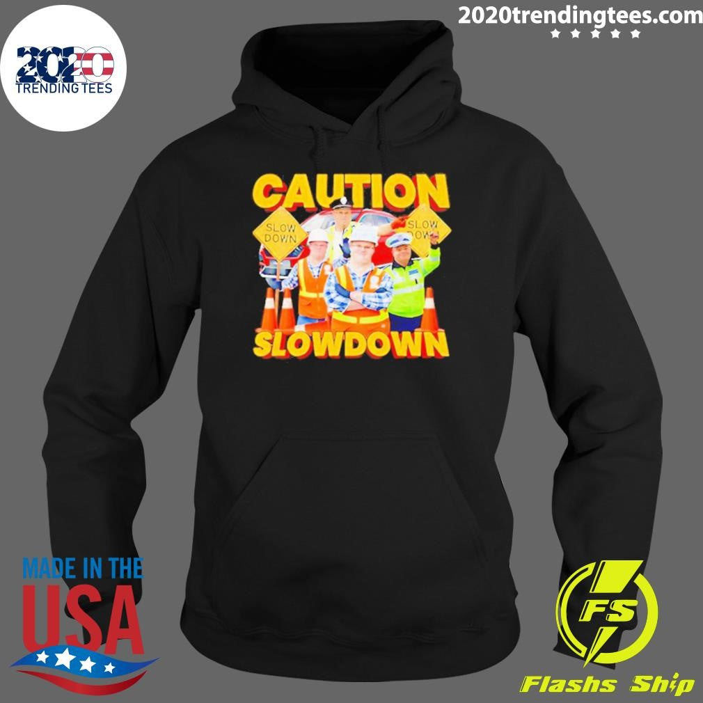 Down Syndrome Caution Slow Down Meme Shirt